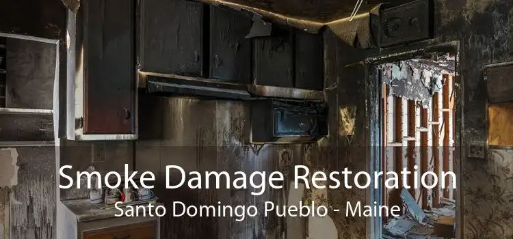 Smoke Damage Restoration Santo Domingo Pueblo - Maine