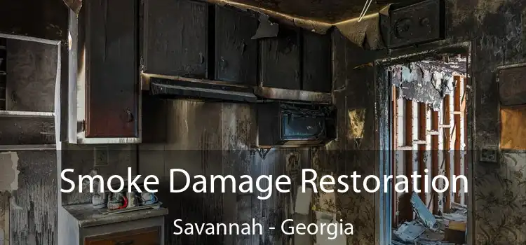 Smoke Damage Restoration Savannah - Georgia