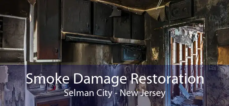Smoke Damage Restoration Selman City - New Jersey