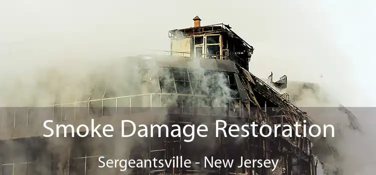 Smoke Damage Restoration Sergeantsville - New Jersey