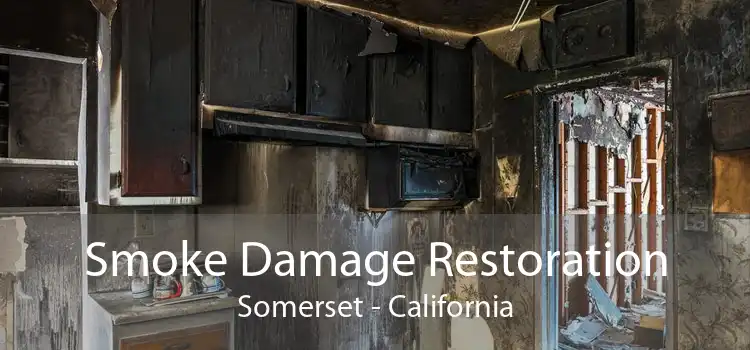 Smoke Damage Restoration Somerset - California