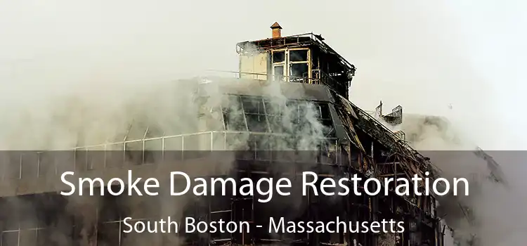 Smoke Damage Restoration South Boston - Massachusetts