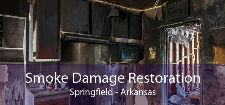Smoke Damage Restoration Springfield - Arkansas