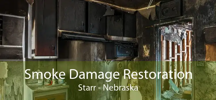 Smoke Damage Restoration Starr - Nebraska