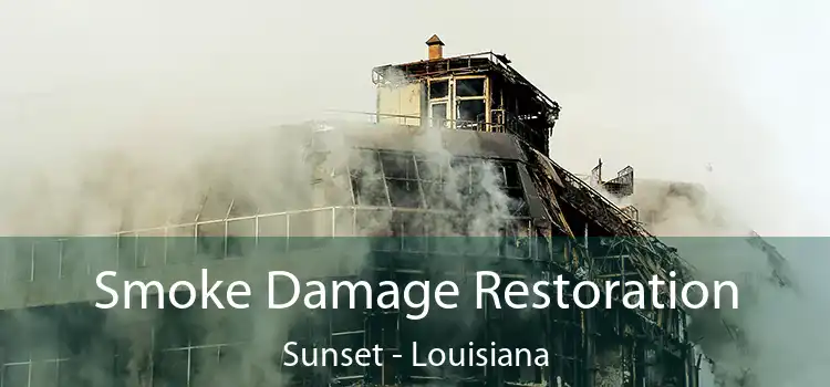 Smoke Damage Restoration Sunset - Louisiana