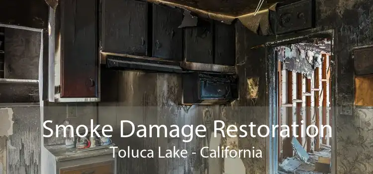 Smoke Damage Restoration Toluca Lake - California