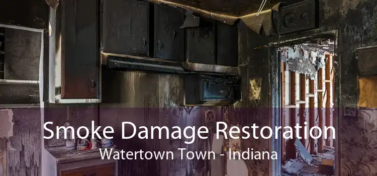 Smoke Damage Restoration Watertown Town - Indiana