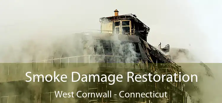 Smoke Damage Restoration West Cornwall - Connecticut