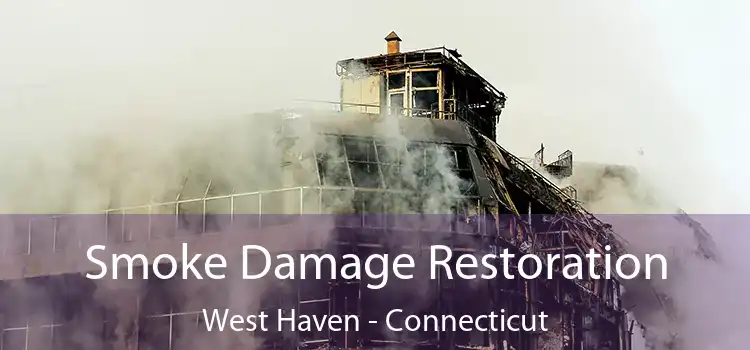 Smoke Damage Restoration West Haven - Connecticut