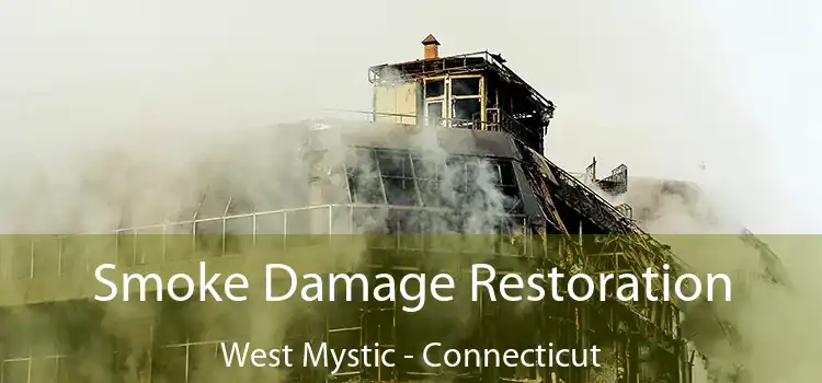 Smoke Damage Restoration West Mystic - Connecticut
