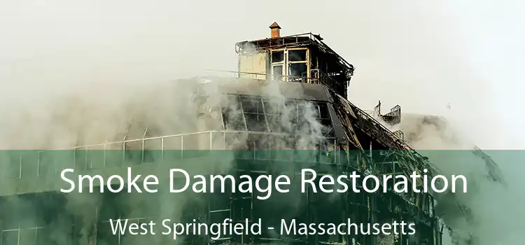 Smoke Damage Restoration West Springfield - Massachusetts