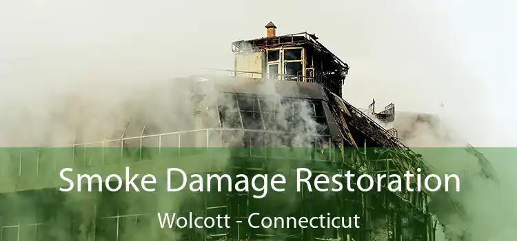 Smoke Damage Restoration Wolcott - Connecticut