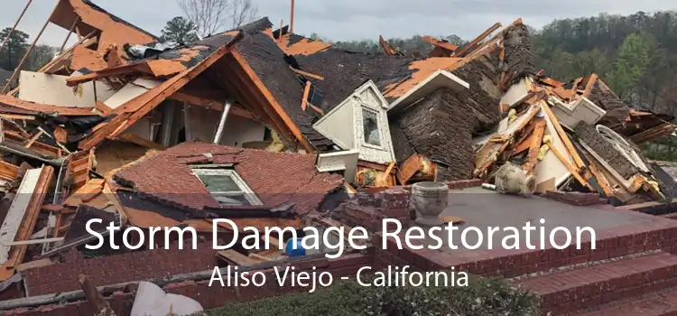 Storm Damage Restoration Aliso Viejo - California