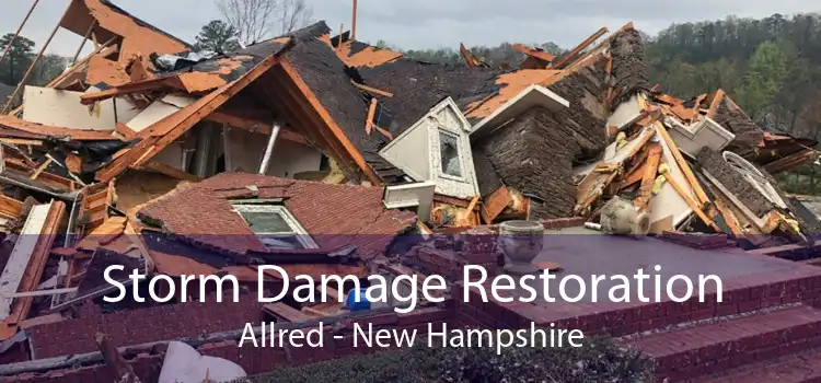 Storm Damage Restoration Allred - New Hampshire