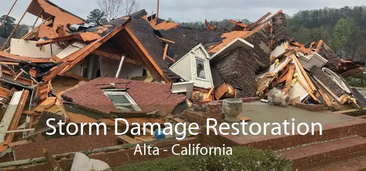 Storm Damage Restoration Alta - California