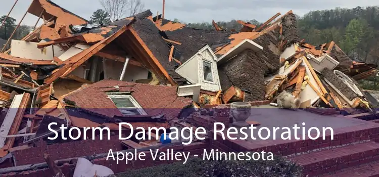 Storm Damage Restoration Apple Valley - Minnesota
