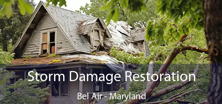 Storm Damage Restoration Bel Air - Maryland