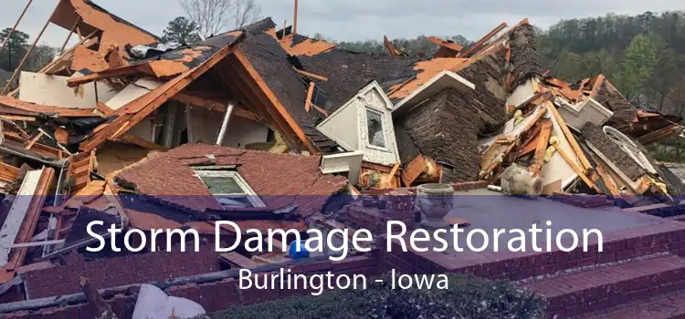 Storm Damage Restoration Burlington - Iowa