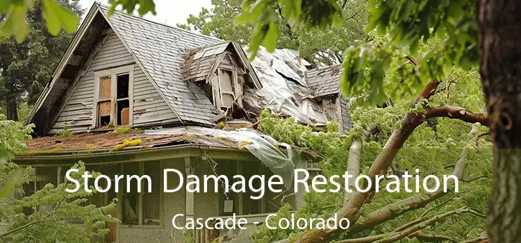 Storm Damage Restoration Cascade - Colorado