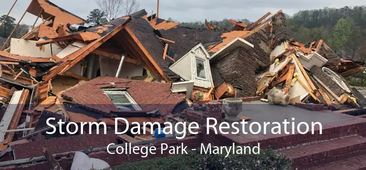 Storm Damage Restoration College Park - Maryland