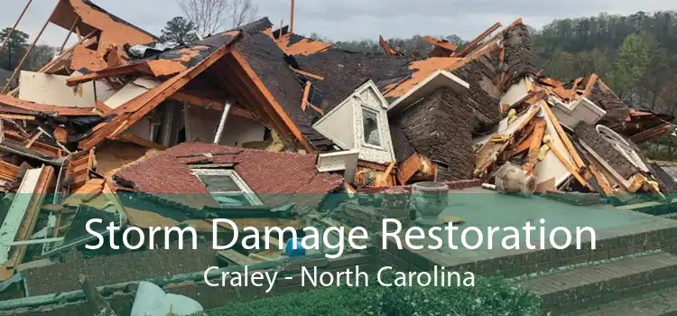 Storm Damage Restoration Craley - North Carolina