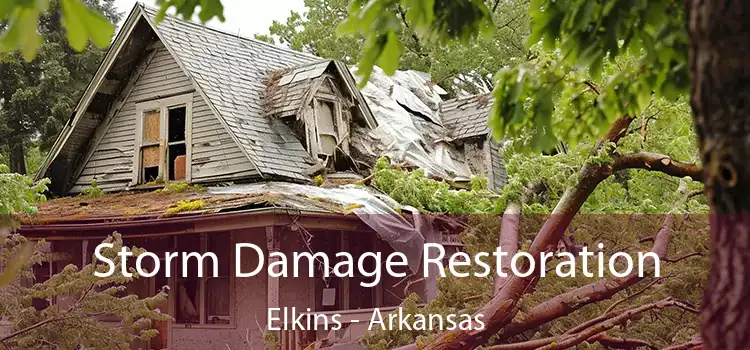 Storm Damage Restoration Elkins - Arkansas