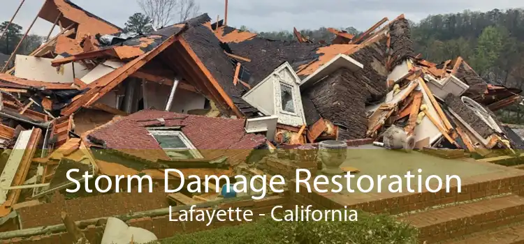 Storm Damage Restoration Lafayette - California