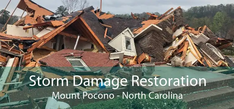 Storm Damage Restoration Mount Pocono - North Carolina