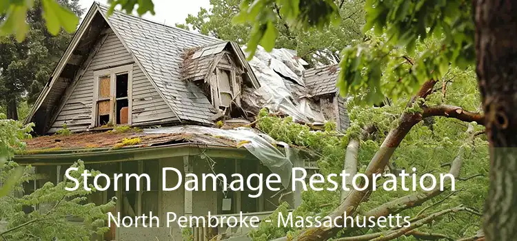 Storm Damage Restoration North Pembroke - Massachusetts