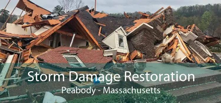 Storm Damage Restoration Peabody - Massachusetts