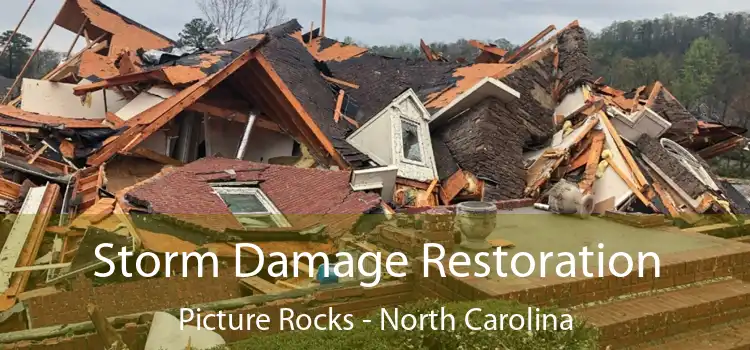 Storm Damage Restoration Picture Rocks - North Carolina