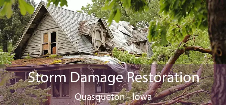 Storm Damage Restoration Quasqueton - Iowa