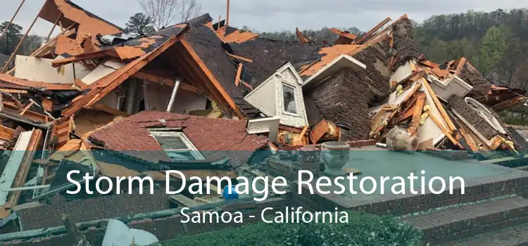 Storm Damage Restoration Samoa - California