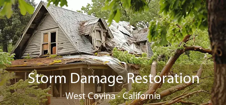 Storm Damage Restoration West Covina - California