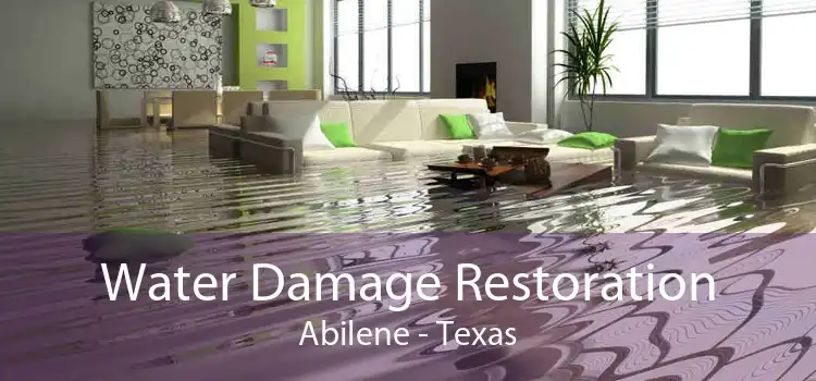 Water Damage Restoration Abilene - Texas