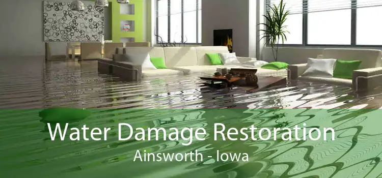 Water Damage Restoration Ainsworth - Iowa