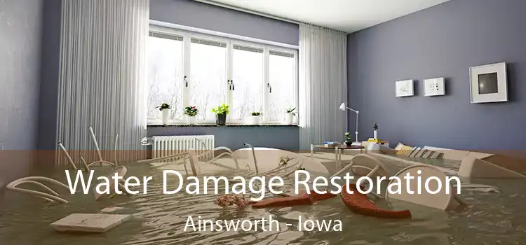 Water Damage Restoration Ainsworth - Iowa