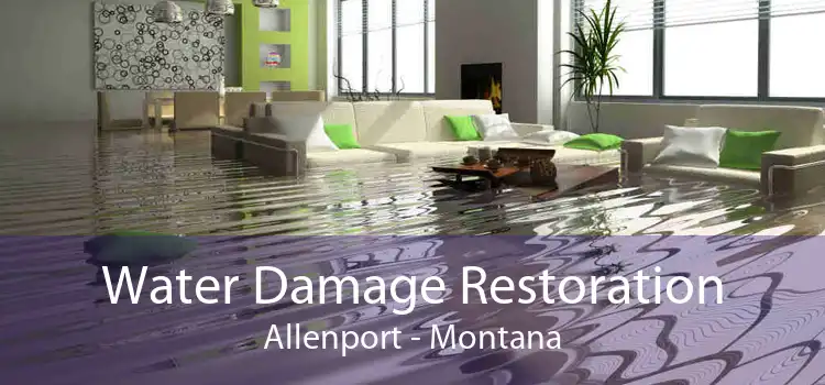 Water Damage Restoration Allenport - Montana