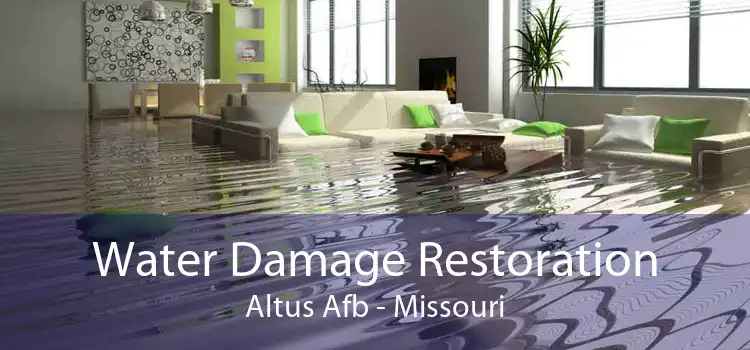 Water Damage Restoration Altus Afb - Missouri