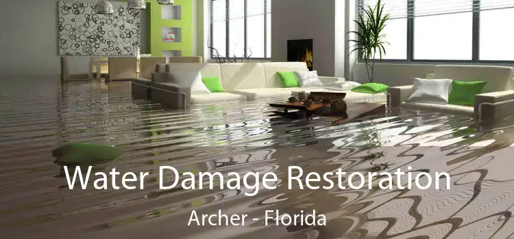 Water Damage Restoration Archer - Florida