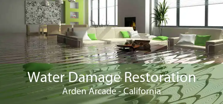 Water Damage Restoration Arden Arcade - California