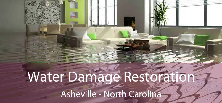 Water Damage Restoration Asheville - North Carolina