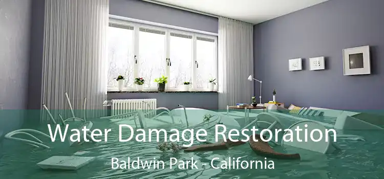 Water Damage Restoration Baldwin Park - California