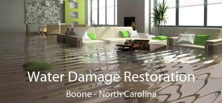 Water Damage Restoration Boone - North Carolina