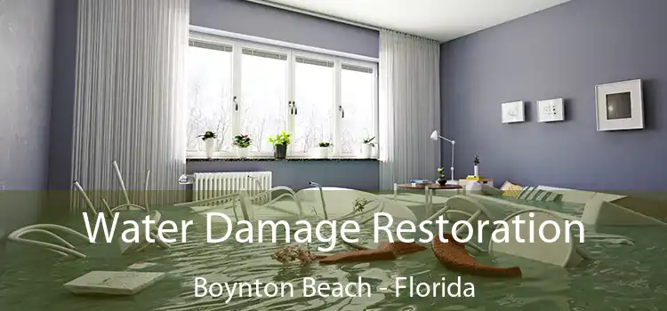 Water Damage Restoration Boynton Beach - Florida