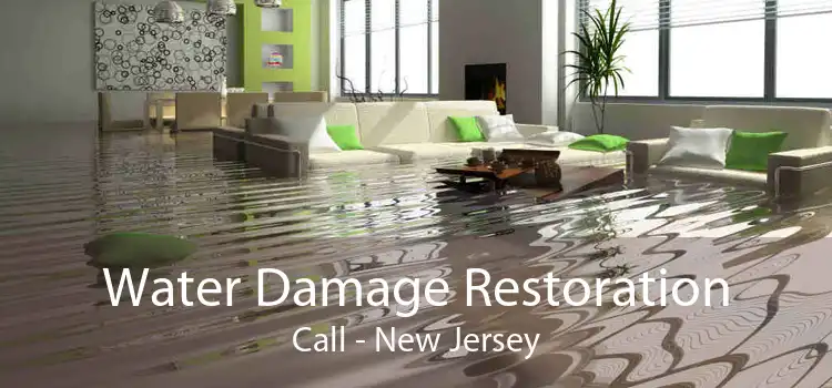 Water Damage Restoration Call - New Jersey
