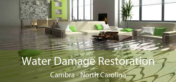 Water Damage Restoration Cambra - North Carolina