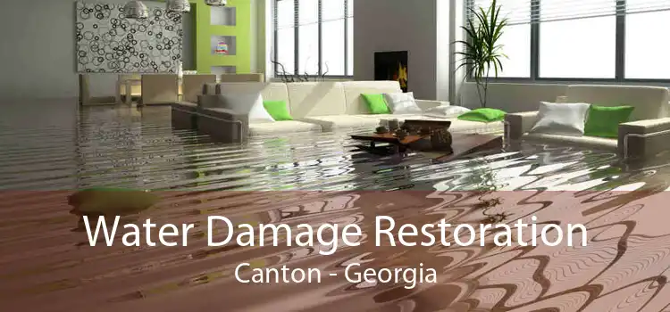Water Damage Restoration Canton - Georgia