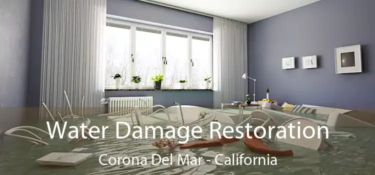 Water Damage Restoration Corona Del Mar - California