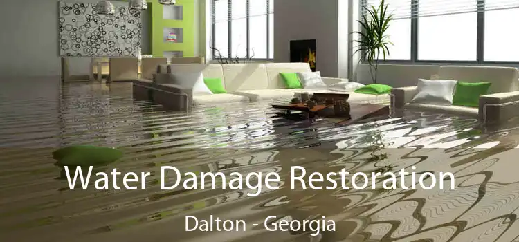 Water Damage Restoration Dalton - Georgia